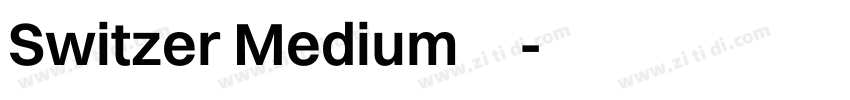 Switzer Medium 字体下载字体转换